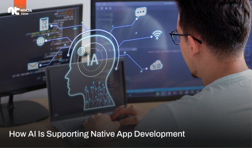 How AI Is Supporting Native App Development