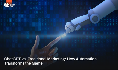 ChatGPT vs. Traditional Marketing: How Automation Transforms the Game
