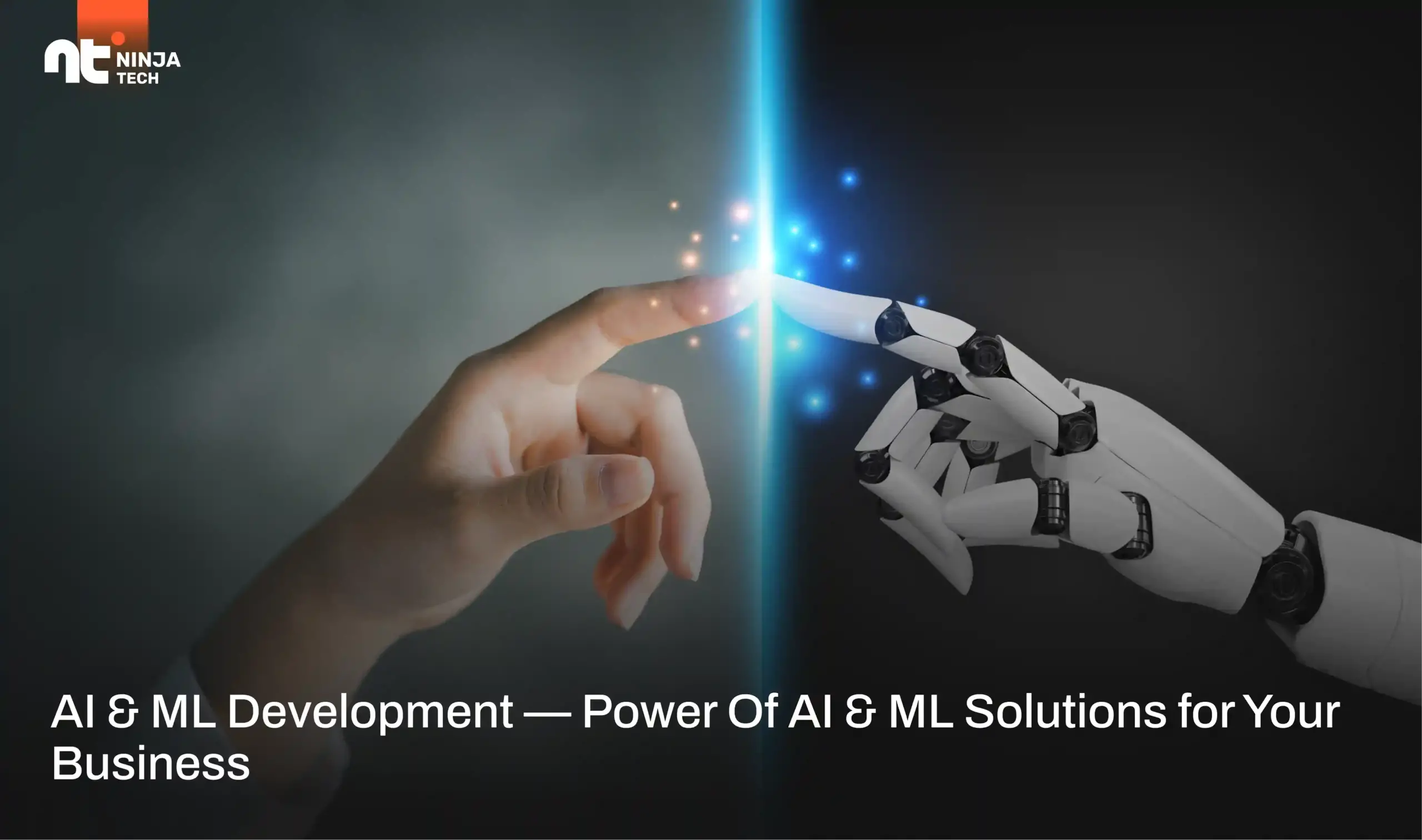 AI & ML Development — Power Of AI & ML Solutions for Your Business