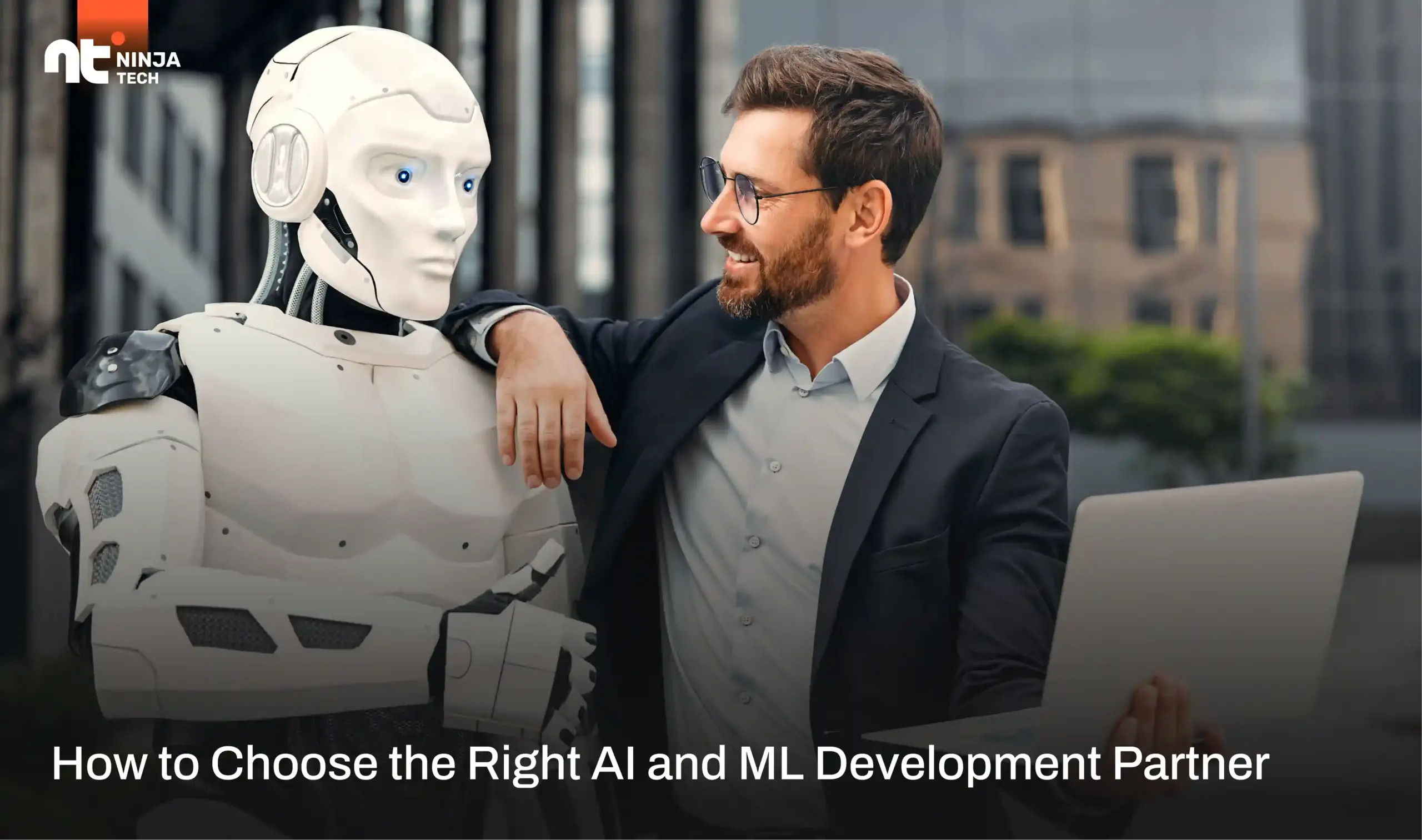 How to Choose the Right AI and ML Development Partner