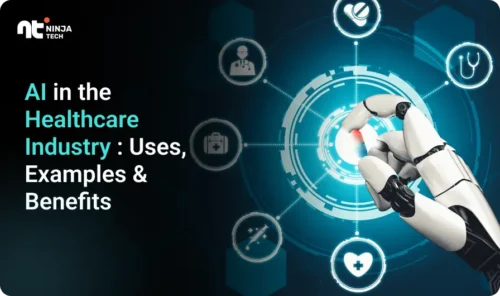 AI in the Healthcare Industry: Uses, Examples and Benefits